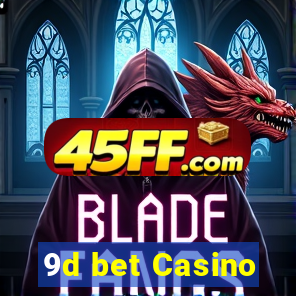 9d bet Casino